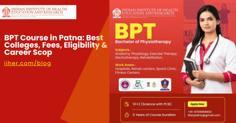 BPT Course in Patna: Duration, Fees & Admission Guide